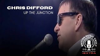 CHRIS DIFFORD - UP THE JUNCTION - VIBES FROM THE VINES 2009
