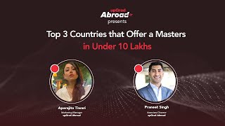 Top 3 Affordable Countries for a Master's Degree Under 10 Lakhs | Study Abroad Webinar