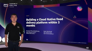 AWS Summit Online ASEAN 2021 | Building a Cloud native food delivery platform within 3 months