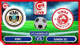 🔴#Live: KMC VS SIMBA SC - UWANJA WALIOUKIMBIA WANAURUDIA - JE, KUNA MATOKEO LEO KWELI? I UCHAMBUZI..