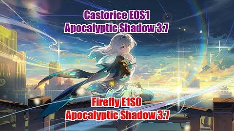 Honkai Star Rail - Apocalyptic Shadow 3.7 E1S0 Premium Firefly Team and E0S1 Premium Castorice Team