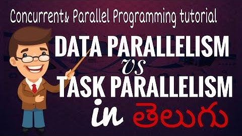 31.Data Parallelism vs Task Parallelism tutorial in TELUGU