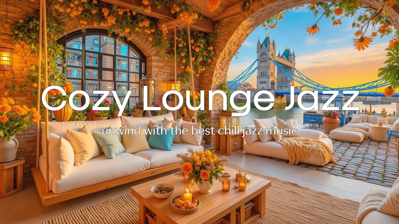 Relax & Unwind: London Cafe Jazz Music for a Perfect Chill Lounge Atmosphere Relax & Unwind: London Cafe Jazz Music for a Perfect Chill Lounge Atmosphere