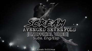 Scream [Subs. Eng/Esp] - Avenged Sevenfold [UNOFFICIAL VIDEO] Lyrics [HD/HQ] | Frank Sullivan 🦇🖤💀