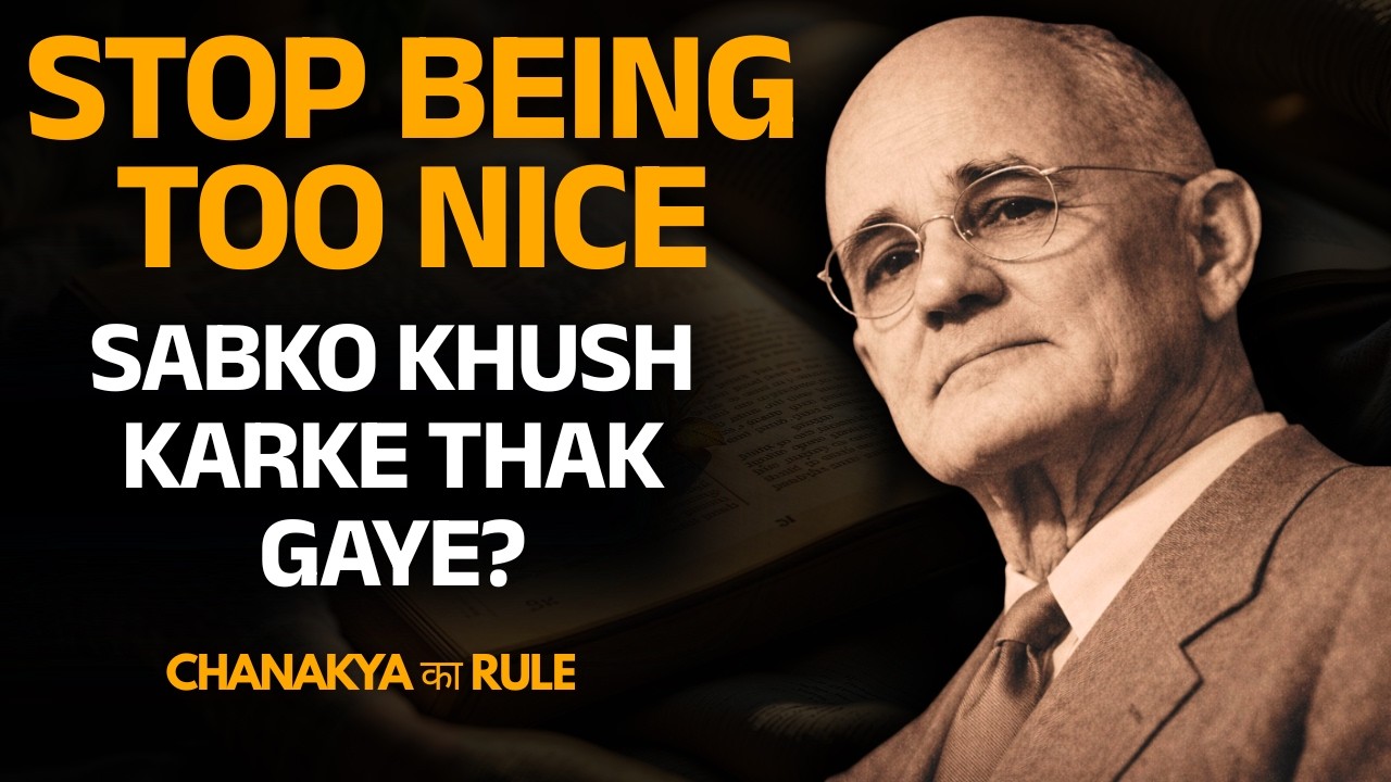 People Pleasing Band Karo | Chanakya Psychology Explained | Napoleon Hill