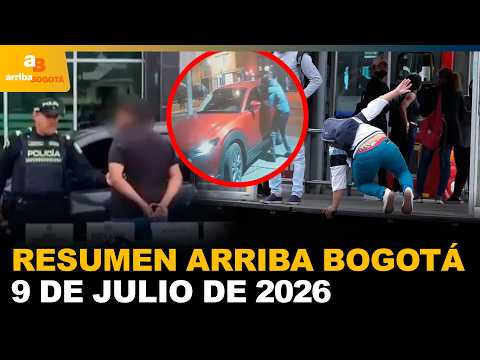 ⁣Resumen Arriba Bogotá 9 de Julio de 2026 | CityTv | ArribaBogotá