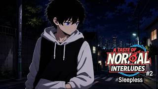 A Taste of Normal Interlude Episode 2