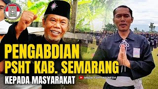PENGABDIAN PSHT KAB. SEMARANG KEPADA MASYARAKAT
