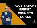 Accettazione eredit