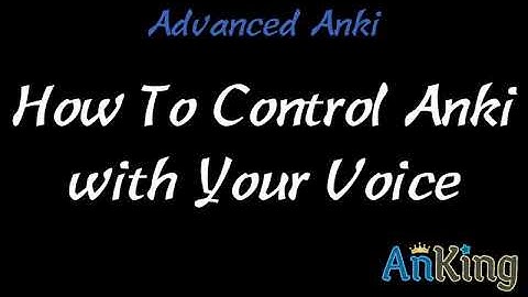 How to Control Anki With Your Voice