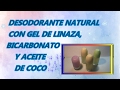 Desodorante  natural con gel de linaza, bicarbonato  y aceite de coco