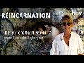 Rincarnation et si ctait vrai 