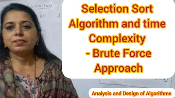 Lec17: Selection Sort  and its time complexity | Brute Force Approach