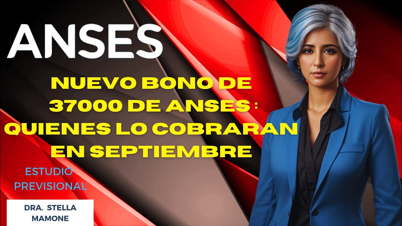 NUEVO BONO DE 37000 DE ANSES PARA JUBILADOS Y PENSIONADOS: QUIENES LO ...