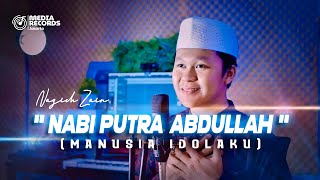 MANUSIA IDOLAKU NABIYULLAH MUHAMMAD (NABIPUTRA ABDULLAH) Cover Nazich Zain