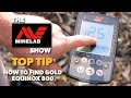 How to find Gold with the Minelab EQUINOX 800 Metal Detector