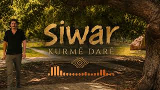Siwar - Kurmê Darê (Qebra Bê Kesan) Ürtçemüzik