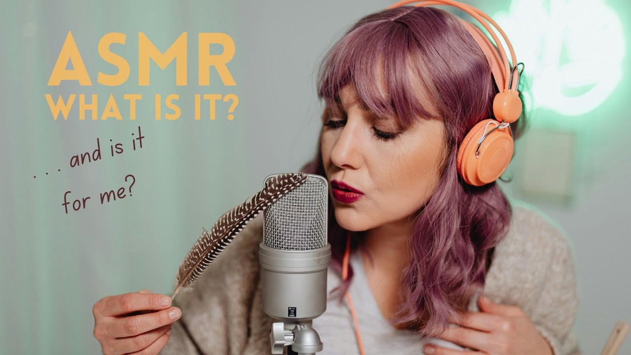 ASMR. What is it? Watch now and see why it’s taking social media by ...