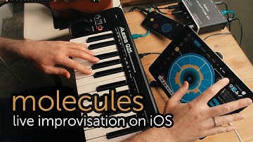 Molecules (iOS live improvisation - Mogees, Audiobus, Fugue Machine, Patterning, Loopy)