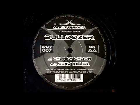 Bulldozer — Bulldozer - Chunky Choon (2002)