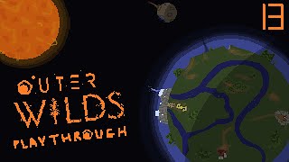 9th Planet | Outer Wilds Playthrough #13
