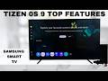 Top Features Of Samsung Smart TV Tizen OS 9 Update