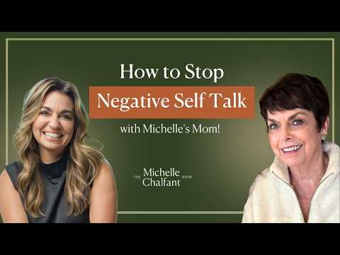 497: Michelle's Mom Joins the Podcast: A Surprise Mini-Session That Stops Negative Self-Talk