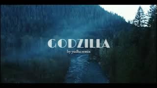Dj Godzilla SLOW x Yudha remix🔊🔊🔊