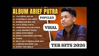 ARIEF PUTRA FULL ALBUM - LAGU ARIF TERPOPULER - TANPA IKLAN