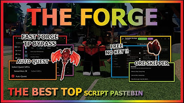 THE FORGE Script Pastebin 2025 AUTO FARM, ORE SKIPPER, KILL AURA, AUTO FORGE, AUTO QUEST (NO KEY) ⚔️