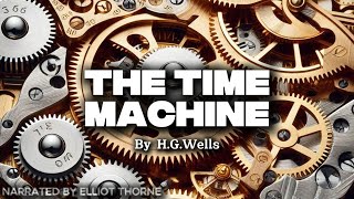 The Time Machine | H.G. Wells’ Time Travel Masterpiece (Full Audiobook)