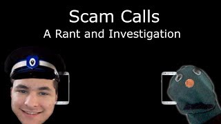 Scam Calls: A Rant and Investigation