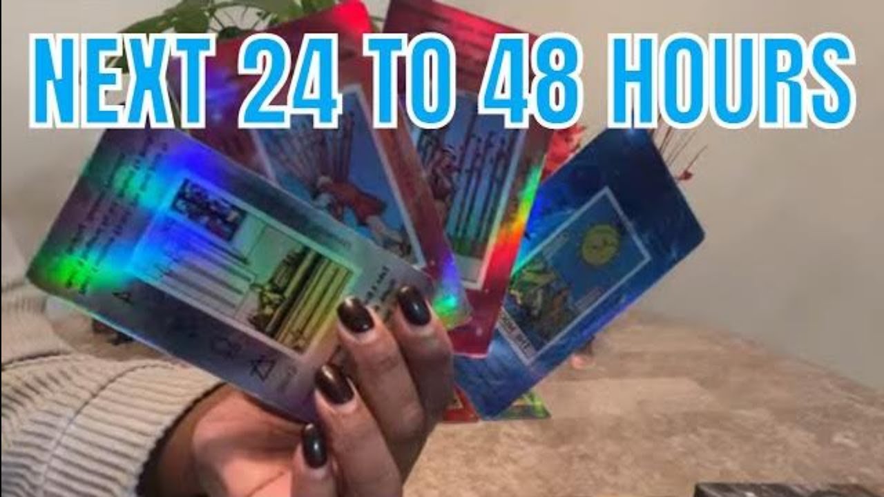 All Signs Tarot Next 24 to 48 Hours