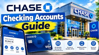 Chase Checking Accounts Guide 2026 | Features, Fees, Benefits & How to Open an Account News