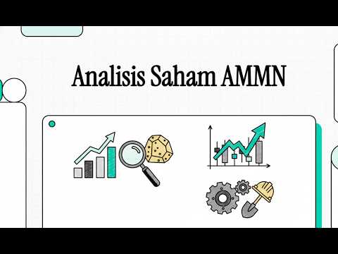 Analisis Saham AMMN - Kinerja FY25 dan Prospek PT Amman Mineral Internasional Tbk