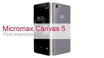 Micromax Canvas 5: First Impressions | Digit.in