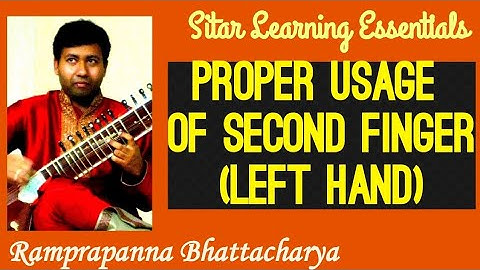 USAGE OF 2ND FINGER (left hand) | Sitar Learning Essentials | Episode 64 | Ramprapanna Bhattacharya