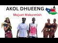 AKOL DHUEENG MAJUET MAKARMISH Southsudanesesongs Southsudanmusic Southsudanesemusic