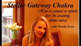 How to Open Up Your Stellar Gateway Chakra