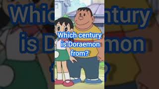 Which century is Doraemon from? | Doraemon | #disney #doraemon #quizshorts