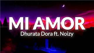 Dhurata Dora ft  Noizy – Mi Amor