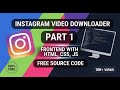 How to Make an Instagram Video Downloader Using HTML CSS &amp; JavaScript (Full Tutorial) 