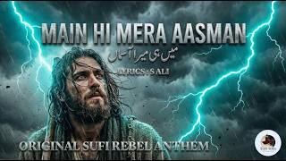 Main Hi Mera Aasman - میں ہی میرا آسماں | Rebel Anthem (Original Sufi Kalaam) | New Qawwali 2026