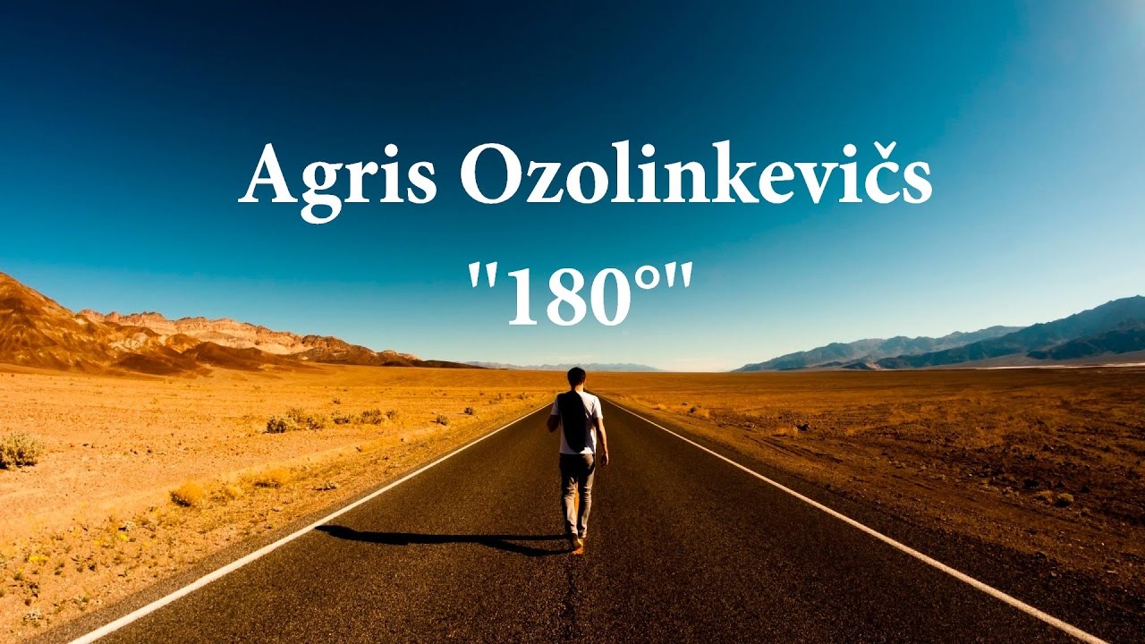 Agris Ozolinkevičs - ''180°