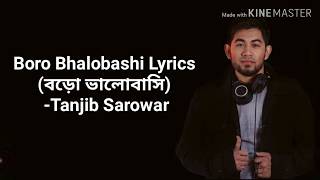 Boro Bhalobashi Song (Lyrics)  |Tanjib Sarowar