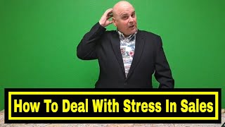 Mental Toughness In Sales - How To Deal With Stress In Sales