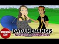 BATU MENANGIS ~ Cerita Rakyat Kalimantan Barat | Dongeng Kita