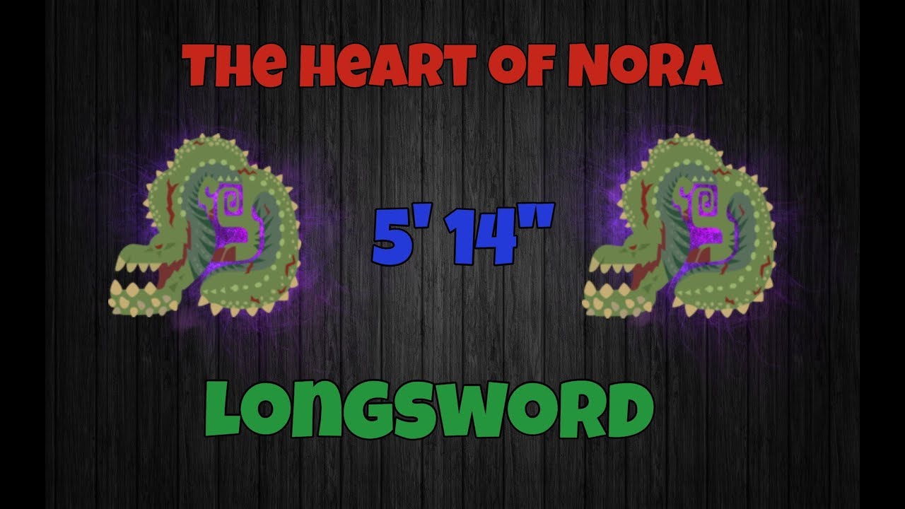 The heart of the Nora 5'14'' LongSword MHW YouTube