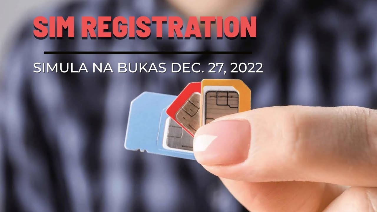 Sim Card Registration Simula na Bukas December 27! - YouTube