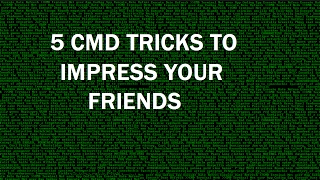 5 Best CMD Tricks To Impress Your Friends | CMD Tricks | CMD Tips | Easy